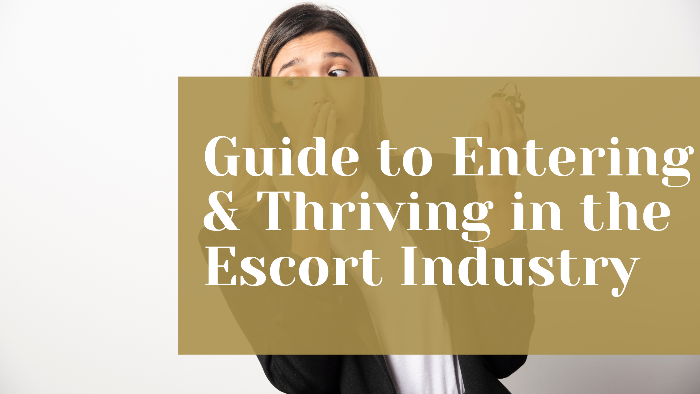 Guide to Entering & Thriving in the Escort Industry