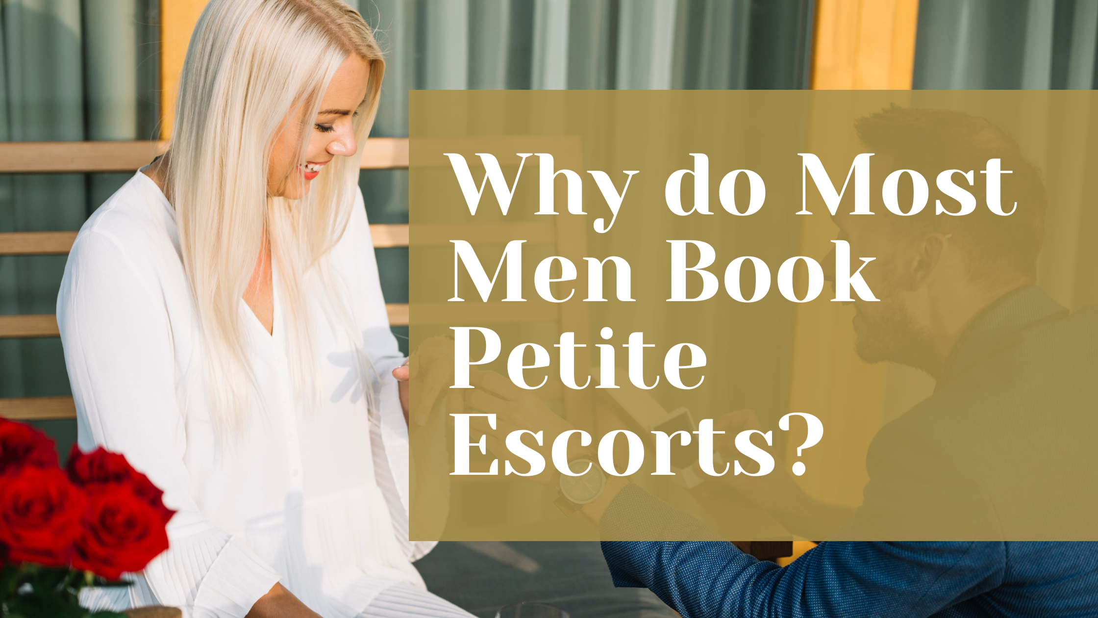 Why do Most Men Book Petite Escorts